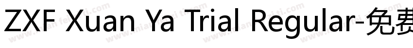 ZXF Xuan Ya Trial Regular字体转换